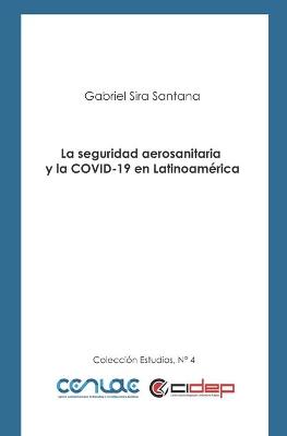 La seguridad aerosanitaria y la COVID-19 en Latinoamerica