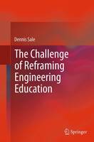 Challenge of Reframing Engineering Education