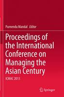 Proceedings of the International Conference on Managing the Asian Century