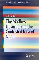 Madhesi Upsurge and the Contested Idea of Nepal