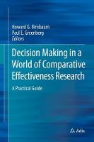 Decision Making in a World of Comparative Effectiveness Research