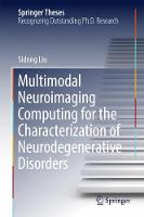 Multimodal Neuroimaging Computing for the Characterization of Neurodegenerative Disorders