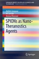 SPIONs as Nano-Theranostics Agents