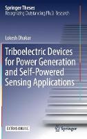 Triboelectric Devices for Power Generation and Self-Powered Sensing Applications