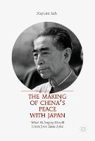 Making of China's Peace with Japan
