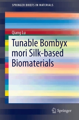 Tunable Bombyx Mori Silk-based Biomaterials