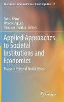 Applied Approaches to Societal Institutions and Economics