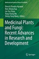 Medicinal Plants and Fungi: Recent Advances in Research and Development