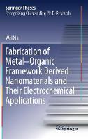 Fabrication of Metal-Organic Framework Derived Nanomaterials and Their Electrochemical Applications