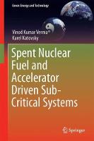 Spent Nuclear Fuel and Accelerator-Driven Subcritical Systems