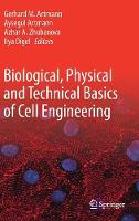 Biological, Physical and Technical Basics of Cell Engineering