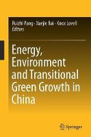 Energy, Environment and Transitional Green Growth in China