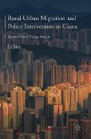 Rural Urban Migration and Policy Intervention in China