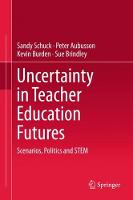 Uncertainty in Teacher Education Futures