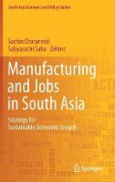 Manufacturing and Jobs in South Asia