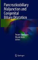 Pancreaticobiliary Maljunction and Congenital Biliary Dilatation