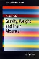 Gravity, Weight and Their Absence