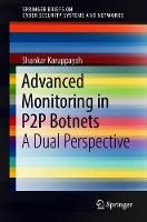 Advanced Monitoring in P2P Botnets