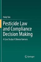 Pesticide Law and Compliance Decision Making