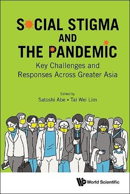 Social Stigma And The Pandemic: Key Challenges And Responses Across Greater Asia