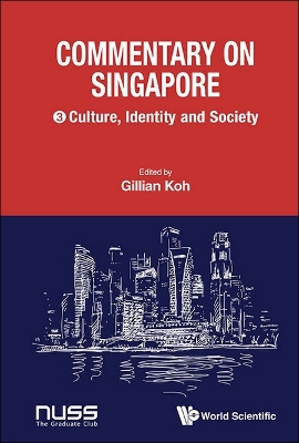Commentary On Singapore, Volume 3: Culture, Identity And Society