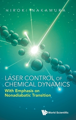 Laser Control Of Chemical Dynamics: With Emphasis On Nonadiabatic Transition