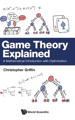 Game Theory Explained: A Mathematical Introduction With Optimization