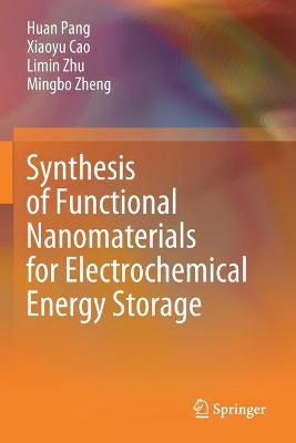 Synthesis of Functional Nanomaterials for Electrochemical Energy Storage
