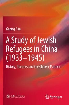 A Study of Jewish Refugees in China (1933-1945)