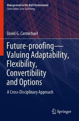Future-proofing-Valuing Adaptability, Flexibility, Convertibility and Options