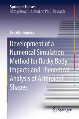 Development of a Numerical Simulation Method for Rocky Body Impacts and Theoretical Analysis of Asteroidal Shapes