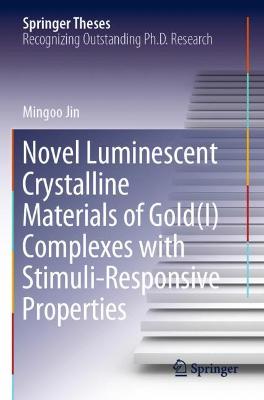 Novel Luminescent Crystalline Materials of Gold(I) Complexes with Stimuli-Responsive Properties