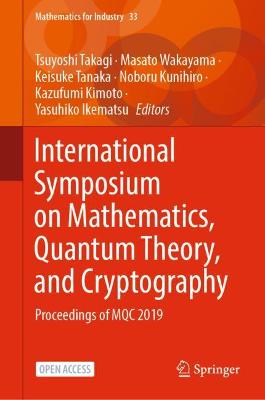 International Symposium on Mathematics, Quantum Theory, and Cryptography