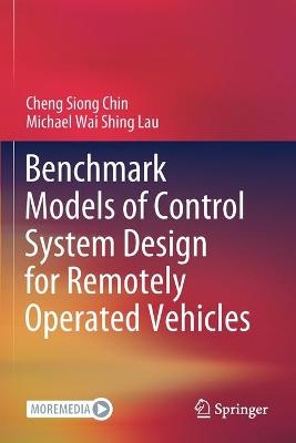 Benchmark Models of Control System Design for Remotely Operated Vehicles