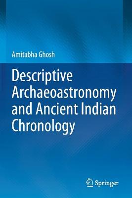 Descriptive Archaeoastronomy and Ancient Indian Chronology