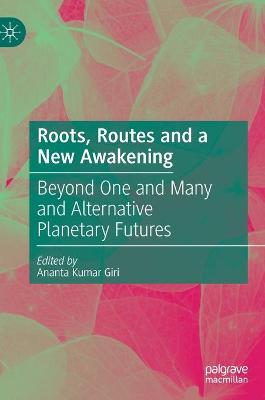 Roots, Routes and a New Awakening