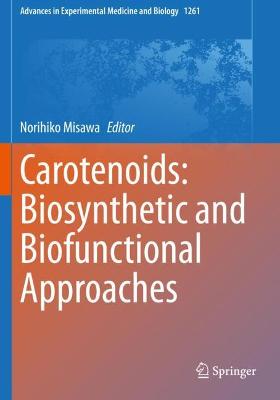 Carotenoids: Biosynthetic and Biofunctional Approaches
