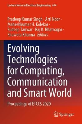 Evolving Technologies for Computing, Communication and Smart World