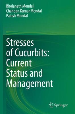 Stresses of Cucurbits: Current Status and Management