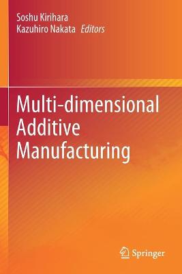 Multi-dimensional Additive Manufacturing