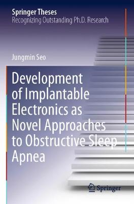 Development of Implantable Electronics as Novel Approaches to Obstructive Sleep Apnea