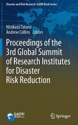 Proceedings of the 3rd Global Summit of Research Institutes for Disaster Risk Reduction