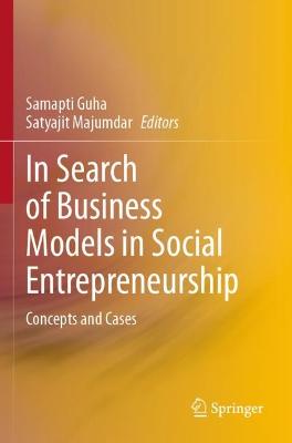 In Search of Business Models in Social Entrepreneurship