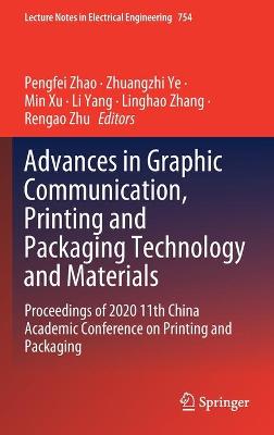 Advances in Graphic Communication, Printing and Packaging Technology and Materials