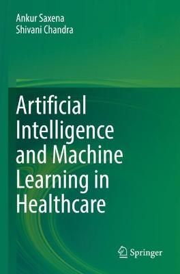 Artificial Intelligence and Machine Learning in Healthcare
