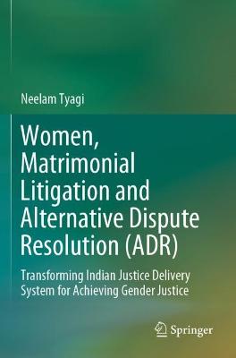 Women, Matrimonial Litigation and Alternative Dispute Resolution (ADR)
