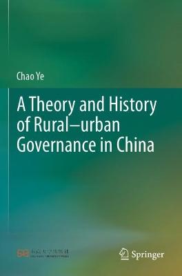 A Theory and History of Rural-urban Governance in China