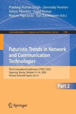 Futuristic Trends in Network and Communication Technologies