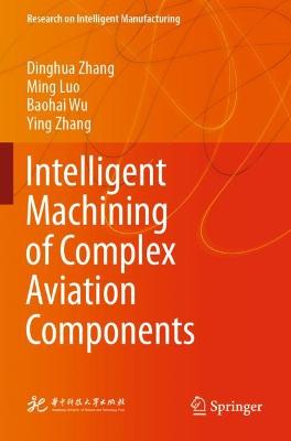 Intelligent Machining of Complex Aviation Components