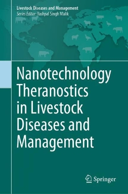 Nanotechnology Theranostics in Livestock Diseases and Management